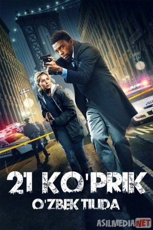 21 ko'prik / Yigirma bir ko'prik HD Uzbek tilida 2019 kino