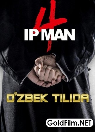 Ip Man 4 / IP MAN 4 / ip man 4 uzbek tilida 2020 HD tarjima kino