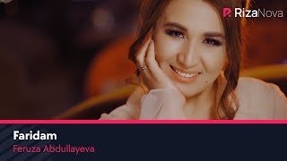 Feruza Abdullayeva - Faridam 2020 uzbek kliplar skachat | Феруза Абдуллаева - Фаридам 2021