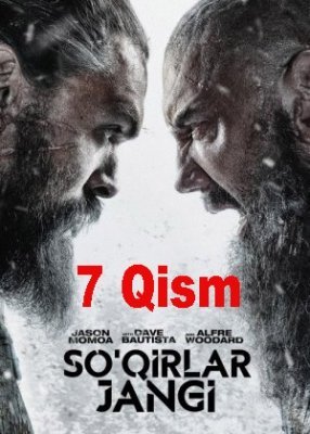 So'qirlar Jangi 7 Qism Uzbek tilida 2022 Tarjima Film Qara / See AQSH Seriali Soqirlar Jang Skachat HD