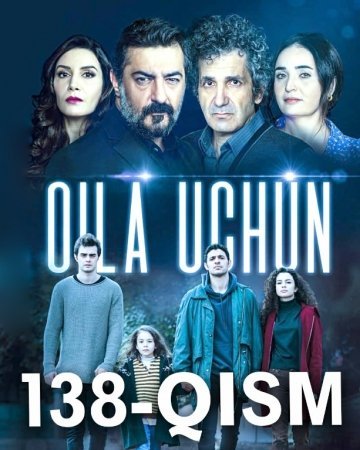 Oila Uchun 138 Qism Uzbek tilida 2022 Turk Seriali tarjima film HD Skachat