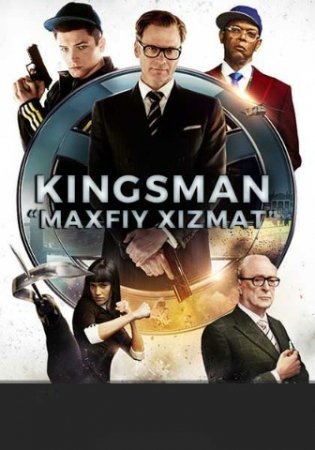 Kingsman 1: Maxfiy xizmat Uzbek tilida Tarjima 2015 HD Jangari kino skachat