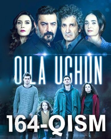 Oila Uchun 164 Qism Uzbek tilida Turk seriali