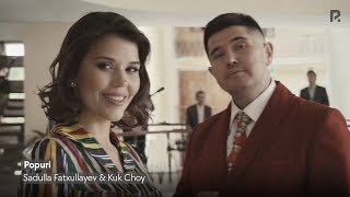 Sadulla Fatxullayev & Kuk Choy - Popuri | Садулла Фатхуллаев & Кук Чой - Попури 2022 klipi skachat