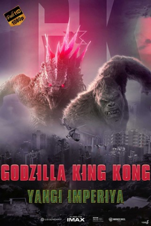 Godzilla va King Kong Yangisi 2023 Yangi imperiya Uzbek tilida Premyera tarjima kino HD Skachat