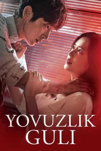 Yovuzlik guli (2020) Korea seriali Uzbek tilida tarjima Kdrama Barcha qismlari