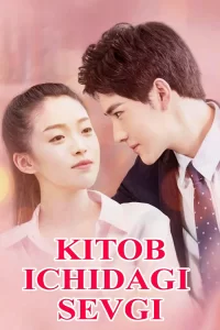Kitob ichidagi sevgi 1-2-5-8-9-10-11-12-15-18-19-20-21-22-23-24-25 qism Uzbek tilida Xitoy seriali barcha qismlar tarjima skachat
