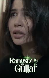 Rangsiz gullar 15-16-17-18-19-20-21-22-23-24-25-26-27-28-29-30 qism uzbek milliy serial