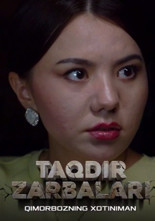 TAQDIR ZARBALARI : Qimorbozning xotiniman yangi qism uzbek milliy serial
