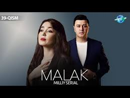 MALAK 38-39-40 QISM milliy serial