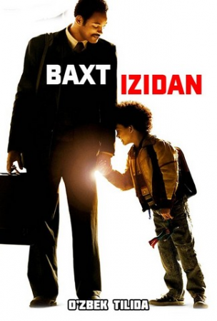 Baxt izidan Uzbek tilida HD skachat (AQSH kino 2006)