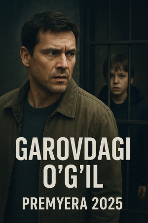 Garovdagi O'g'il Premyera 2025 Uzbek tilida tarjima kino HD skachat