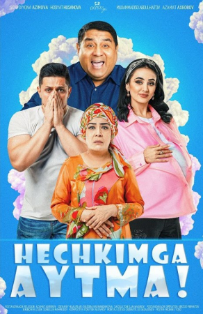 HECH KIMGA AYTMA _ ХЕЧКИМГА АЙТМА_ uzbek kino 2025 premyera HD skachat